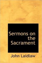 Sermons on the Sacrament