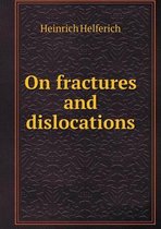 On fractures and dislocations