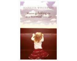 Omslag van Waarom gelukkig zijn als je ook normaal kunt zijn?