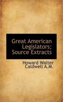 Great American Legislators; Source Extracts