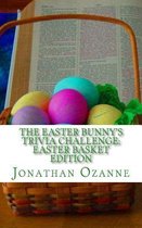 The Easter Bunny's Trivia Challenge: Easter Basket Edition