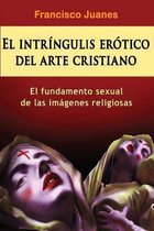 El intringulis erotico del arte cristiano