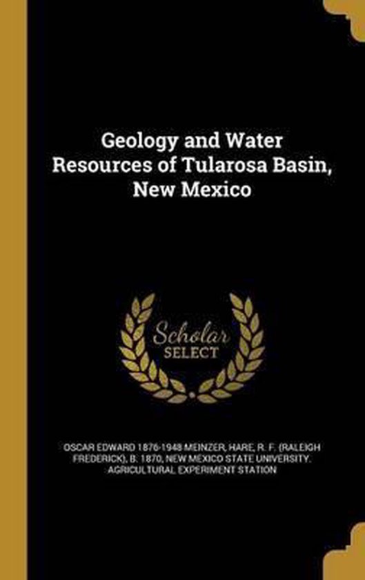 Geology and Water Resources of Tularosa Basin, New Mexico, Oscar Edward