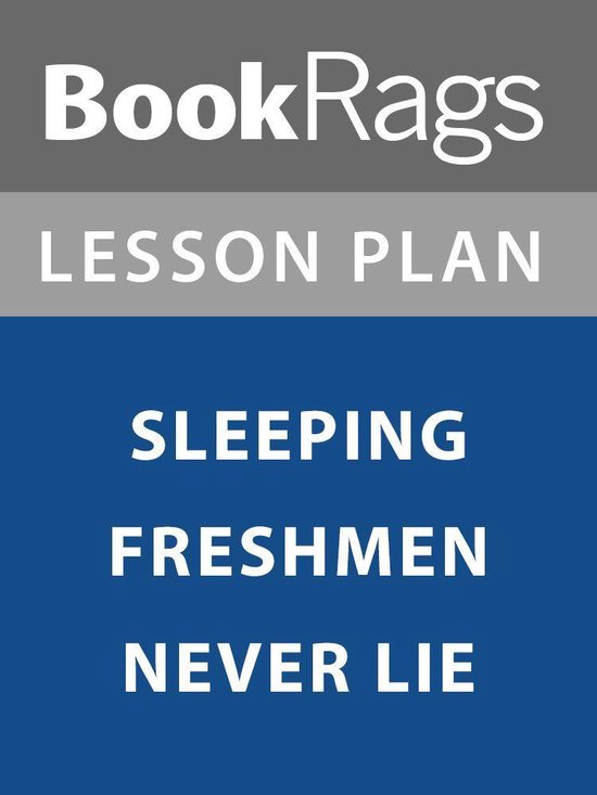 Lesson Plan Sleeping Freshmen Never Lie (ebook), Bookrags