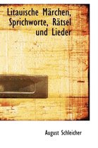 Litauische M Rchen, Sprichworte, R Tsel Und Lieder