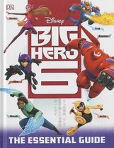 Big Hero 6 The Essential Guide