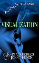 Knowing the Facts - Knowing the Facts about Visualization
