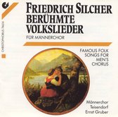 Silcher: Berühmte Deutsche Volkslieder