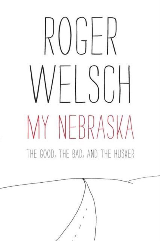 My Nebraska, Roger Welsch 9780803236332 Boeken