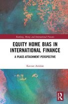 Banking, Money and International Finance- Equity Home Bias in International Finance