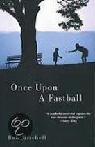 Once Upon A Fastball