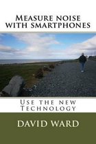 Measure Noise with Smartphones