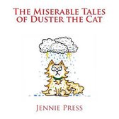 The Miserable Tales of Duster the Cat