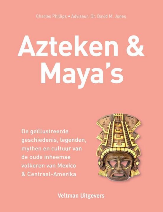 Azteken en Maya's - Charles Phillips | 