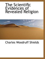 The Scientific Evidences of Revealed Religion