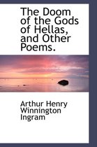 The Doom of the Gods of Hellas, and Other Poems.