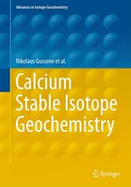 Advances in Isotope Geochemistry - Calcium Stable Isotope Geochemistry