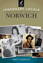 Legendary Locals - Legendary Locals of Norwich