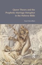 BibleWorld - Queer Theory and the Prophetic Marriage Metaphor in the Hebrew Bible