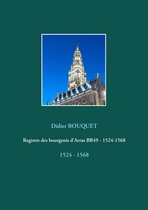 Registres des bourgeois d'Arras 1 - Registre des bourgeois d'Arras BB49 - 1524-1568