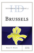 Historical Dictionaries of Cities, States, and Regions - Historical Dictionary of Brussels