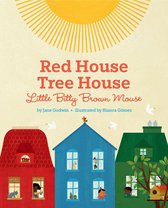 Couverture de livre: Maisons rouges, bleues et vertes avec le titre 'Red House Tree House Little Bitty Brown Mouse'.