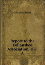 Report to the Follansbee Association, U.S.A