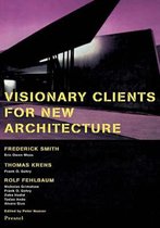 Visionary Clients for New Architecture