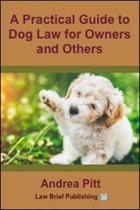 A Practical Guide to Dog Law for Owners and Others