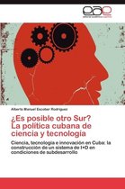 Es Posible Otro Sur? La Politica Cubana de Ciencia y Tecnologia