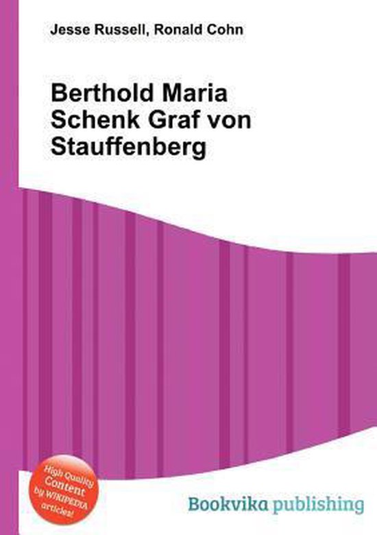 Berthold Maria Schenk Graf Von Stauffenberg, Jesse Russell 9785510759488 Boeken