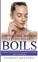 The Natural Ways of Getting Rid of Boils