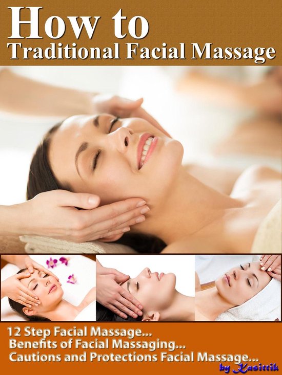 How to Traditional Facial Massage - 12 Step for Basic Facial ... - cover