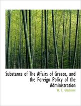 Substance of the Affairs of Greece, and the Foreign Policy of the Administration