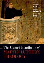 Oxford Handbooks - The Oxford Handbook of Martin Luther's Theology