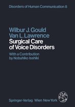 Disorders of Human Communication 8 - Surgical Care of Voice Disorders