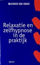 Relaxatie En Zelfhypnose In De Praktijk + Cd