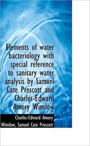 Elements of Water Bacteriology with Special Reference to Sanitary Water Analysis by Samuel Cate Pres