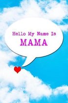 Hello My Name Is Mama