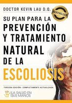Su Plan Para La Prevencion Y Tratamiento Natural de la Escoliosis