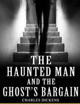 The Haunted Man And The Ghost's Bargain