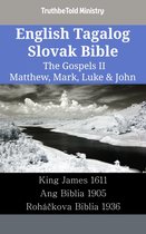 Parallel Bible Halseth English 2255 - English Tagalog Slovak Bible - The Gospels II - Matthew, Mark, Luke & John