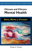 The Mexican American Experience - Chicana and Chicano Mental Health