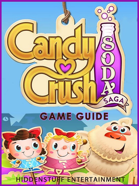 Candy Crush Soda Saga - Game Guide - cover