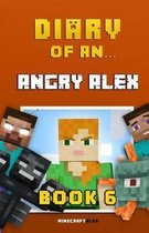 Diary of an Angry Alex