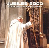 Jubilee 2000: 2000 Years of Sacred Music