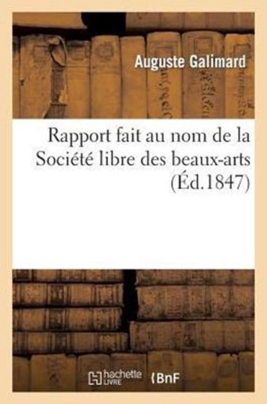 Rapport Fait Au Nom de la Soci t Libre Des Beaux-Arts