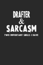 Drafter & Sarcasm Two Important Skills I Have