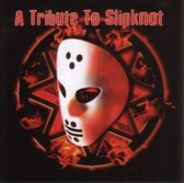 Tribute To Slipknot