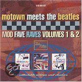 Motown Meets Beatle/ + Mod Fave Raves Vol. 1 & Vol. 2.